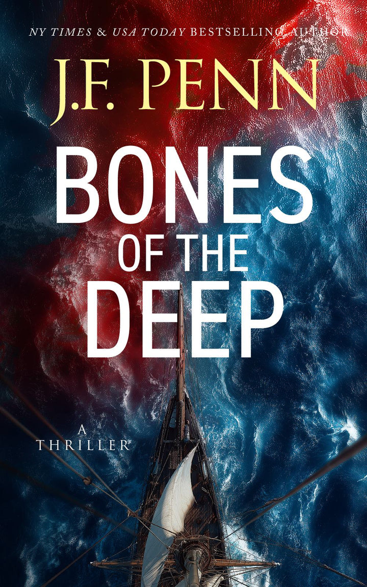 Bones of the Deep by J.F. Penn — paperback cover